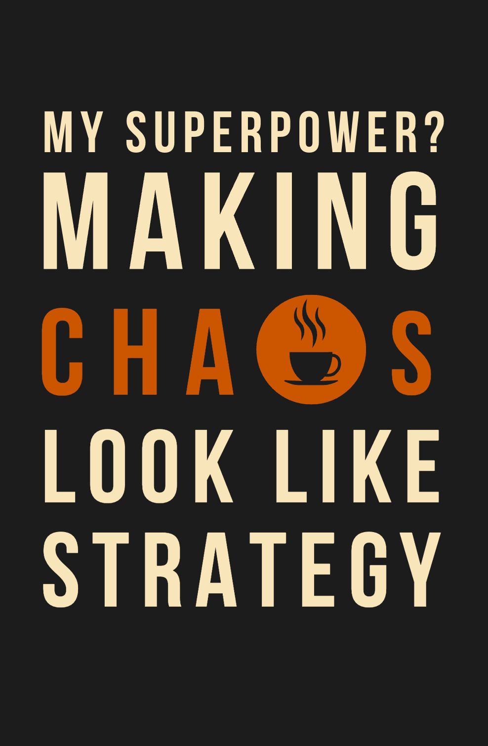 My Superpower? Making Chaos Look Like Strategy — funny gift for coworker planner cover